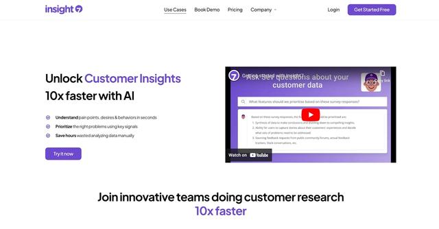Insight7 - Insight7 is an AI-powered tool that helps teams unlock customer insights and prioritize the right problems.