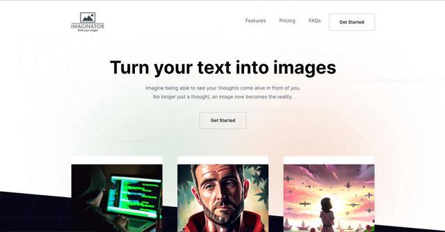Imaginator - Imaginator is an AI-powered tool that allows users to transform text into realistic and detailed images.