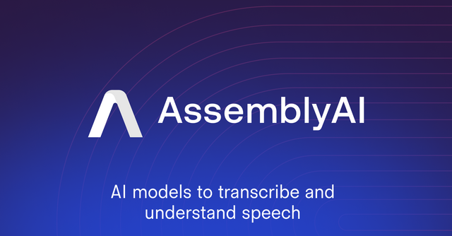 AssemblyAI - Transcribe and understand audio with AI models: ASR, NLP, Speech-to-Text.