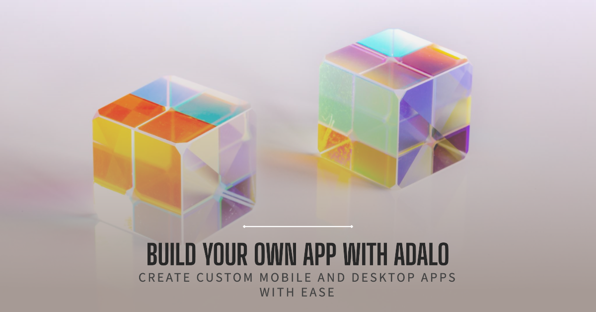 Adalo：Build Custom Responsive Apps & Publish Anywhere — No Coding Required