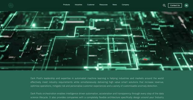 Darkpools - Dark Pools is a platform that offers hyper-dimensional data-enabled solutions for industries such as financial services, government, retail, and telecommunications.