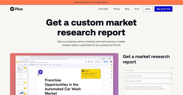 Plus AI for Market Research - Give us a business name or industry, and we'll send you a market research report, customized for you