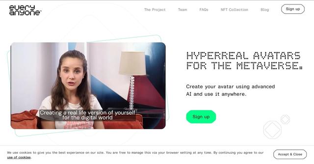 Every Anyone - Every Anyone is a platform that generates hyperreal avatars for individuals, allowing them to own and control their biometric data for use in various platforms and apps.