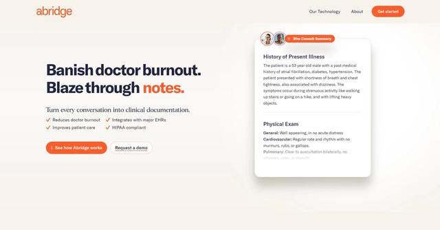Abridge - Abridge is a medical AI tool that uses ambient AI technology to structure and summarize medical conversations, creating clinical documentation.