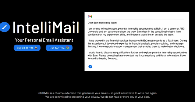 IntelliMail - IntelliMail is a chrome extension that generates your emails - so you'll never have to write one again.