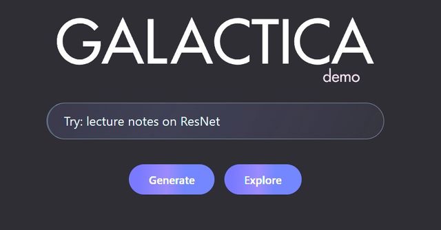 Galactica - AI-powered interface to access and manipulate scientific knowledge.