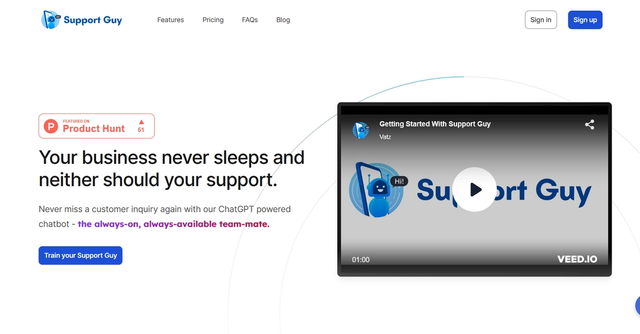 Support Guy - Support Guy is an AI-powered chatbot that's available 24/7 to handle your customer queries with ease and efficiency.