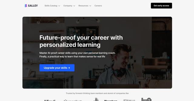 Salley - Salley is an AI-powered personalized learning coach that offers tailored coaching and training programs to help users achieve their career goals and acquire skills that can't be easily automated.