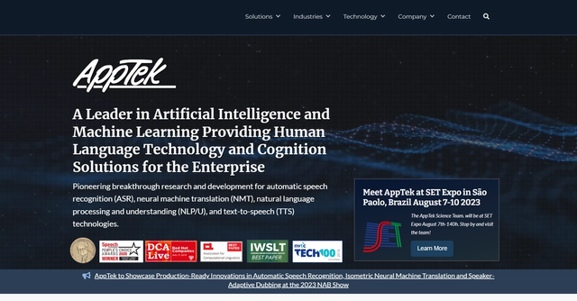 AppTek - AppTek is an industry leader in AI and machine learning, offering a range of cutting-edge technologies such as automatic speech recognition, machine translation, and natural language understanding