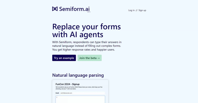 Semiform.ai - Transforms traditional forms into interactive conversations, enabling users to provide responses in natural language