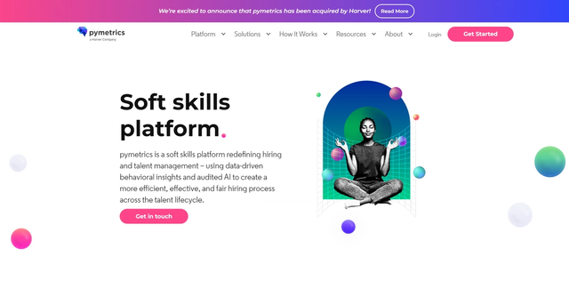 Pymetrics - Gamified skills assessments leverage behavioral science and AI technology to help companies build diverse and innovative teams.