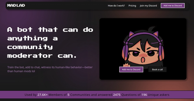Madlad - Designed to serve as a community moderator within Discord communities.